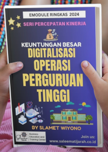 Keuntungan Besar Digitalisasi Operasi Perguruan  Tinggi (untuk Karyawan, Dosen, Pimpinan, Mhs, Organisasi, dll)